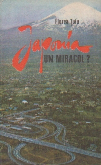 Japonia, un miracol? (Editia a II-a, revazuta)