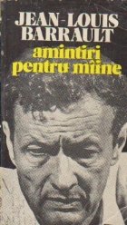 Jean-Louis Barrault - Amintiri pentru miine