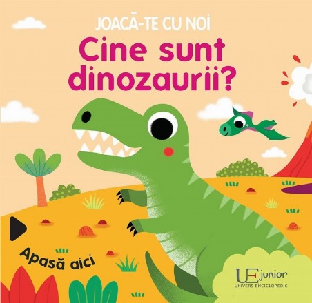 Joaca-te cu noi. Cine sunt dinozaurii?