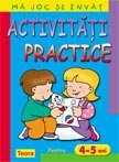 Ma joc si invat - Activitati practice pentru 4 - 5 ani