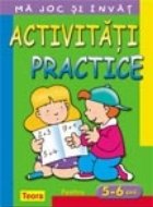 Ma joc si invat - Activitati practice pentru 5 - 6 ani