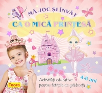 Ma joc si invat ca o mica printesa