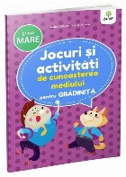 Jocuri si activitati de cunoasterea mediului, grupa mare