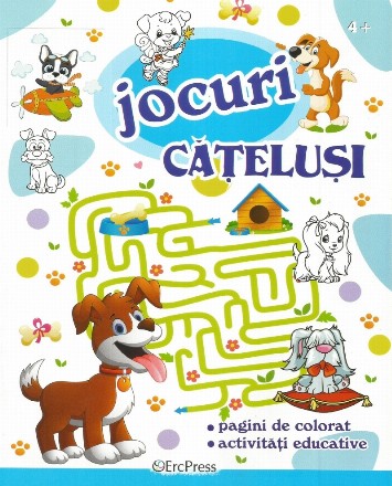Jocuri - Căţeluşi : pagini de colorat, activităţi educative,4+