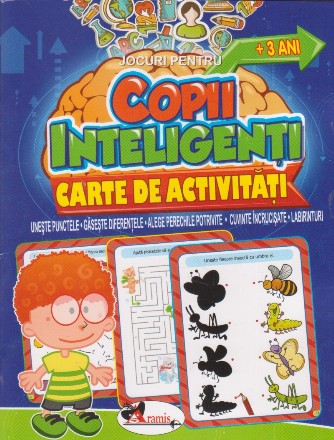 Jocuri pentru copii inteligenti. Carte de activitati +3 ani