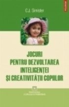 Jocuri pentru dezvoltarea inteligentei si creativitatii copiilor