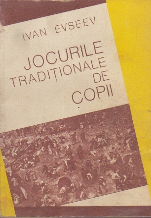 Jocurile Traditionale de Copii - Radacini mitico-rituale