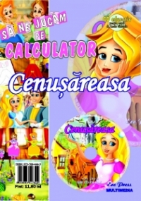 Sa ne jucam pe calculator - Cenusareasa (CD educativ pentru copiii de toate varstele) (format A4)