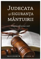 Judecata şi siguranţa mântuirii : dinamica mântuirii personale