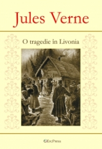 Jules Verne - nr. 16 - O tragedie in Livonia