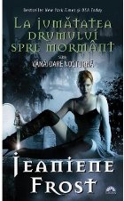 La jumatatea drumului spre mormant (VANATOARE NOCTURNA, vol.1)