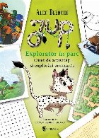Jup : explorator în parc,caiet de activităţi şi explorări amuzante