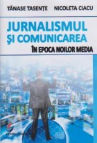 Jurnalismul comunicarea epoca noilor media