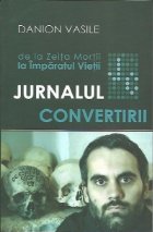 Jurnalul convertirii Zeita Mortii Imparatul