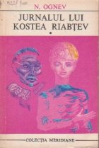Jurnalul lui Kostea Riabtev, Volumele I si II