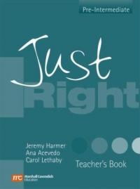 Just right - Pre Intermediate - Teacher s Book