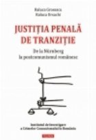 Justitia penala tranzitie Nurnberg postcomunismul