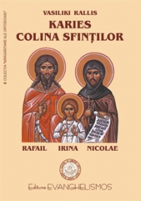 Karyes, Colina Sfintilor Rafail, Irina, Nicolae