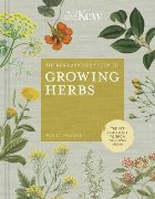 Kew Gardener\'s Guide to Growing Herbs