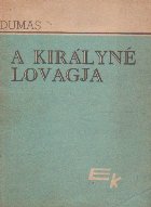 A Kiralyne Lovagja, Volumul I (Cavalerul Reginei)