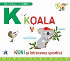 K de la Koala. Keni si intrecerea sportiva