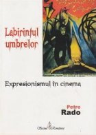 Labirintul umbrelor. Expresionismul in cinema