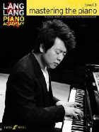 Lang Lang Piano Academy: Mastering the Piano 3 (Piano Solo)