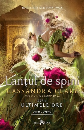 Lantul de spini (Volumul 3 din seria Ultimele ore)