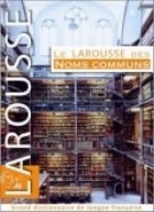 Larousse des Noms Communs
