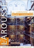 Larousse des Noms Communs