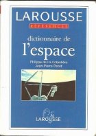 Larousse-Dictionnaire de l espace