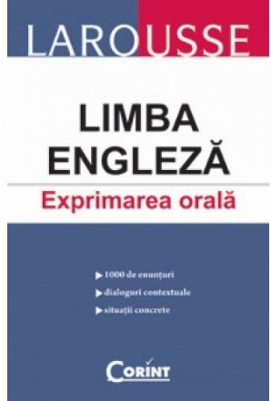LAROUSSE. LIMBA ENGLEZA. EXPRIMAREA ORALA