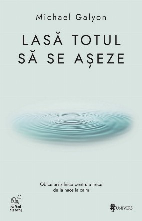 Lasă lucrurile să se aşeze