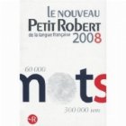 Le Nouveau Petit Robert de la langue francaise 2008 + Le Robert Encyclopedique des noms propres 2008