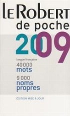 Le Robert de Poche 2009 - dictionnaire de la langue francaise et de noms propres