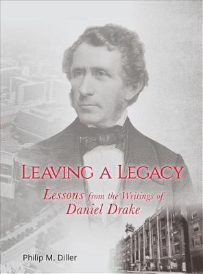 Leaving a Legacy - Lessons from the Writings of Daniel Drake