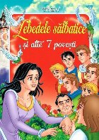 Lebedele sălbatice şi alte 7 poveşti