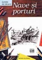 LECTIA DE DESEN: NAVE SI PORTURI