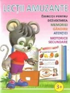 Lectii amuzante 3+ - Exercitii pentru dezvoltarea memoriei, gandirii, atentiei, motoricii secundare