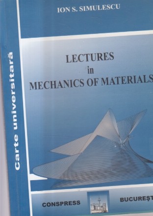 Lectures in Mechanics of Materials (Simulescu)
