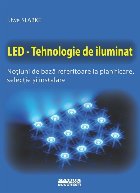 LED - Tehnologie de iluminat : noţiuni de bază referitoare la planificare, selecţie şi instalare