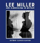 Lee Miller and Surrealism Britain