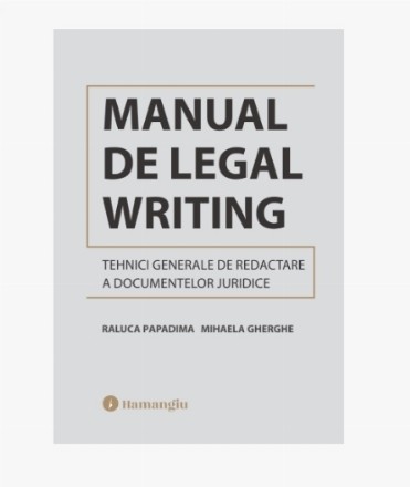Legal writing : tehnici generale de redactare a documentelor juridice