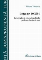 Legea 10/2001 Jurisprudenta privind imobilele