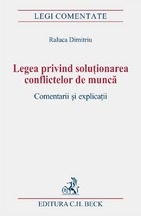 Legea privind solutionarea conflictelor de munca. Comentarii si explicatii