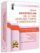 Legea societăţilor nr. 31/1990, legislaţie conexă şi jurisprudenţă