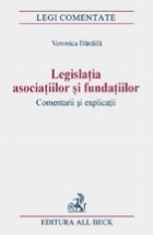 Legislatia asociatiilor fundatiilor comentarii explicatii