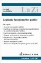 Legislatia functionarilor publici (actualizat la 25.03.2007), ed.a.6-a