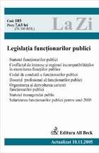 Legislatia functionarilor publici, editia a V-a (actualizat la 10.11.2005)