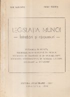Legislatia Muncii - Intrebari si raspunsuri (Editie 1990)